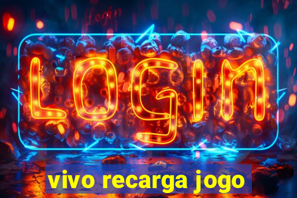 vivo recarga jogo